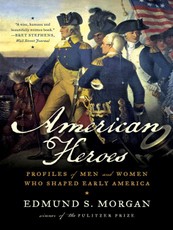 American Heroes: Profiles of Men and Women Who Shaped Early America