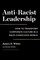 Anti-Racist Leadership