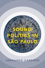 Sound-Politics in SÃ£o Paulo
