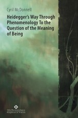 Heidegger's Way Through  Phenomenology To the  Question of the Meaning of Being