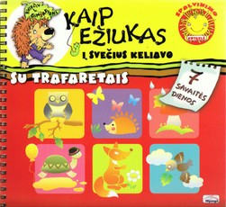 Kaip ežiukas į svečius keliavo