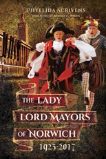 The Lady Lord Mayors of Norwich, 1923-2017