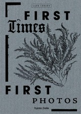 First Times / First Photos