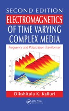 Kalluri, D: Electromagnetics of Time Varying Complex Media
