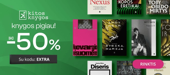 Leidyklos KITOS KNYGOS knygoms iki - 50 % extra nuolaidos!