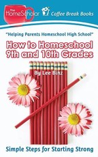 How to Homeschool 9th and 10th Grade
