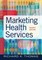 Marketing Health Services, Fourth Edition