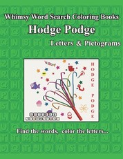 Whimsy Word Search Coloring Books, Hodge Podge, Letters and Pictograms