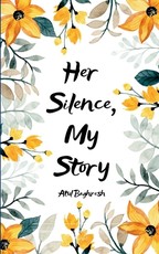 Her Silence, My Story