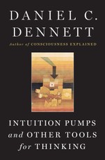 Intuition Pumps And Other Tools for Thinking