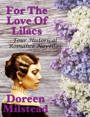 For the Love of Lilacs: Four Historical Romance Novellas