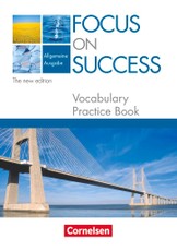 Focus on Success. Allgemeine Ausgabe. Vocabulary Practice Book