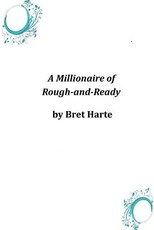 A Millionaire of Rough-and-Ready