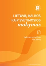 Lietuvių kalbos kaip svetimosios mokymas: keletas metodikos klausimų