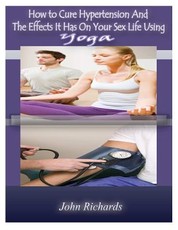 How To Cure Hypertension And The Effects It Has On your Sex Life