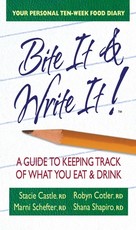 Bite It & Write It!: A Guide to Keeping Track of What You Eat & Drink