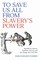 To Save Us All from Slavery's Power