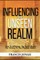 Influencing The Unseen Realm