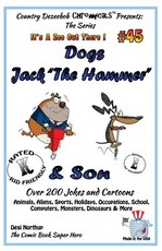 Dog - Jack "The Hammer" & Son - Over 200 Jokes and Cartoons - Animals, Aliens, Sports, Holidays, Occupations, School, Computers, Monsters, Dinosaurs & More in Black and White