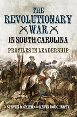 Revolutionary War Leadership in South Carolina