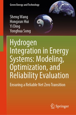 Hydrogen Integration in Energy Systems: Modeling, Optimization, and ...