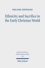 Ethnicity and Sacrifice in the Early Christian World