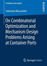 On Combinatorial Optimization and Mechanism Design Problems Arising at Container Ports