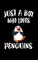 Just A Boy Who Loves Penguins