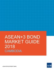 ASEAN+3 Bond Market Guide 2018 Cambodia