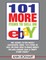 101 MORE Items To Sell On Ebay (LARGE PRINT EDITION)