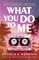 What You Do to Me