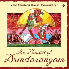 The Flautist of Brindaranyam