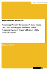 Assessing Poverty Situations: A Case Study of Cocoa Farming Households in the Asikuma-Odoben Brakwa District of the Central Region