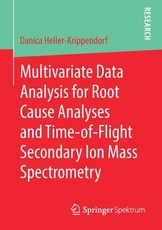 Multivariate Data Analysis for Root Cause Analyses and Time-Of-Flight Secondary Ion Mass Spectrometry