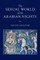 The Sexual World of the Arabian Nights