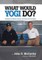 What Would Yogi Do?: Guidelines for Athletes, Coaches, and Parents Who Love Sports