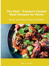 The Best   Pressure Cooker Meat Recipes for Moms