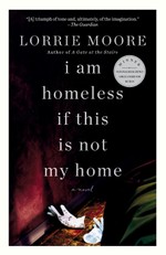 Moore, L: I Am Homeless If This Is Not My Home
