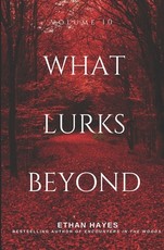 What Lurks Beyond