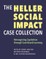 The Heller Social Impact Case Collection - Reimagining Capitalism through Case-Based Learning