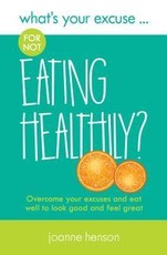 What's Your Excuse for not Eating Healthily?