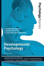 Psychology Express: Developmental Psychology (Undergraduate Revision Guide)