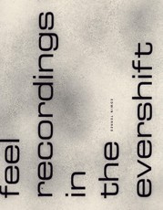 Feel Recordings in the Evershift