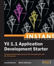 Instant Yii 1.1 Application Development Starter