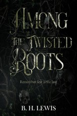 Among the Twisted Roots