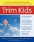 Trim Kids(tm)