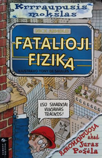 Fatalioji fizika. Krrraupusis mokslas