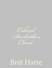 Colonel Starbottle's Client