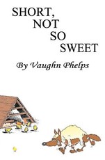 Short, Not So Sweet