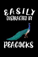 Easily Distracted By Peacocks